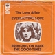 The Love Affair - Everlasting Love / Bringing On Back The Good Times