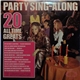 The Musicmakers - Party Sing-Along - 20 All Time Greats