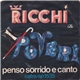 Ricchi & Poveri - Penso Sorrido E Canto